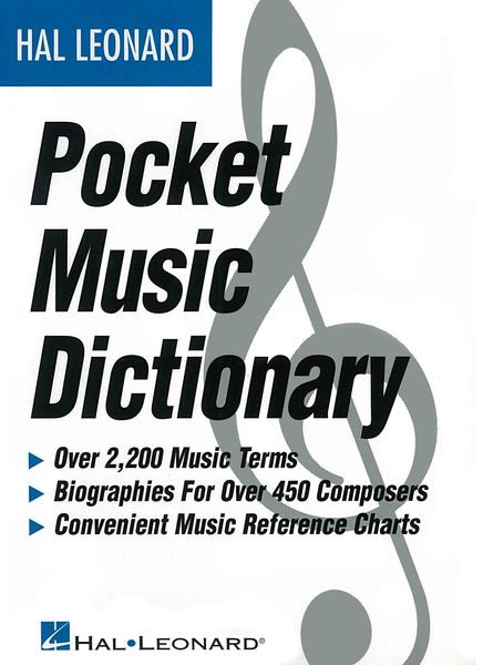 Hal Leonard Pocket Music Dictionary.