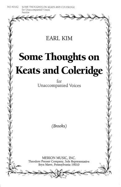 Some Thoughts On Keats and Coleridge : For Unaccompanied Voices.