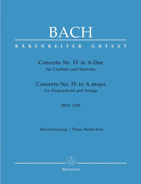 Concerto No. 4 In A Major, BWV 1055 : For Harpsichord and Strings - Piano reduction and Solo Part.