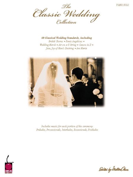 Classic Wedding Collection : For Piano Solo / edited by Milton Okun.