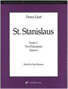 St. Stanislaus : Scene 1, Two Polonaises, Scene 4 / edited by Paul Munson.