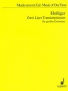 Zwei Liszt-Transkriptionen : For Large Orchestra.