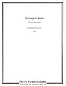 Homage In Metal : For Solo Percussion (1992, Revised 1997).