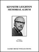 Kenneth Leighton Memorial Album : For Organ / compiled by Gary Sieling.