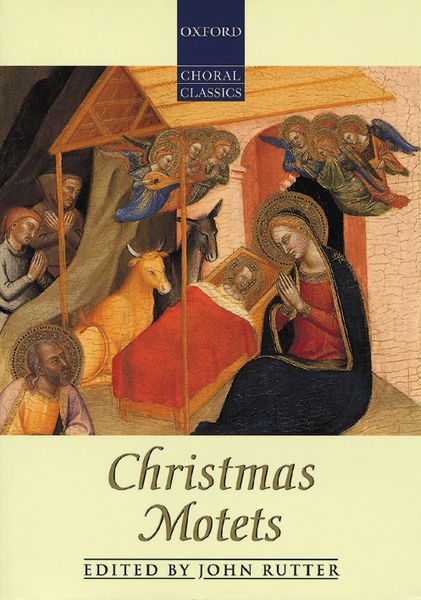 Christmas Motets : For Chorus / edited by John Rutter.