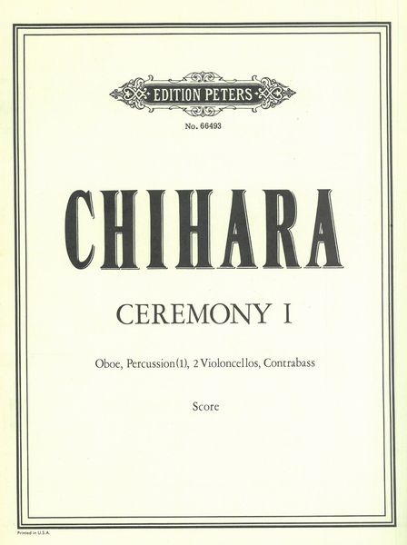 Ceremony I : For Oboe, 2 Cellos, Contrabass, and Percussion.