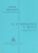 Symphony No. 2 In C Minor / First Version (1872) / edited by William Carragan.