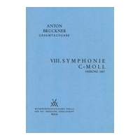 Symphony No. 8 In C Minor : 1. Fassung 1887 / edited by Leopold Nowak.