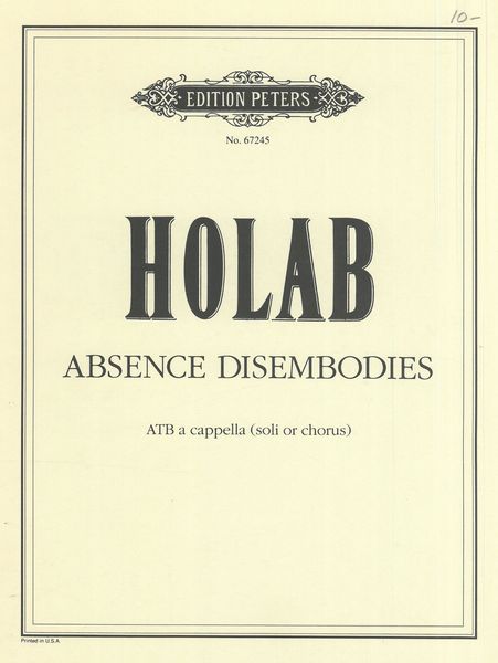 Absence Disembodies : For ATB A Cappella (Soli Or Chorus).