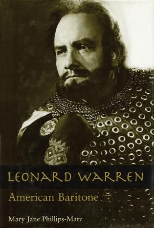 Leonard Warren : American Baritone / Fwd by Tony Randall, Disc & Chronology by Barrett Crawford.