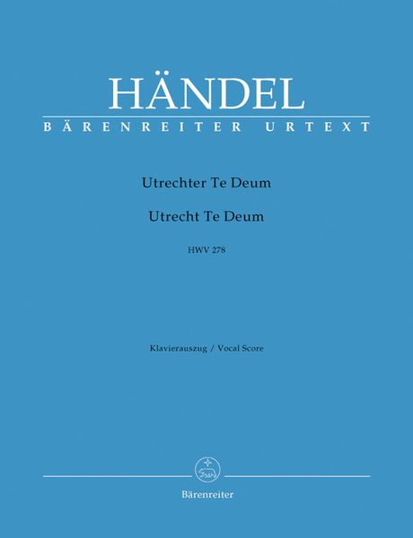 Utrecht Te Deum HWV 278 / Vocal Score by Lars-Henrik Nysten.