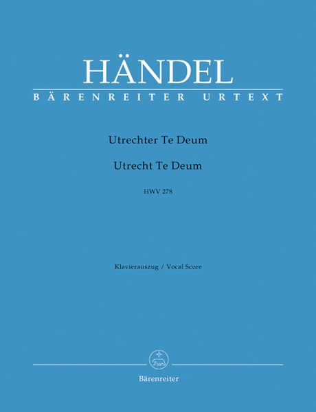Utrecht Te Deum HWV 278 / Vocal Score by Lars-Henrik Nysten.