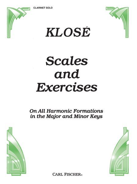 Scales and Exercises On All Harmonic Formations In The Major and Minor Keys : For Clarinet.