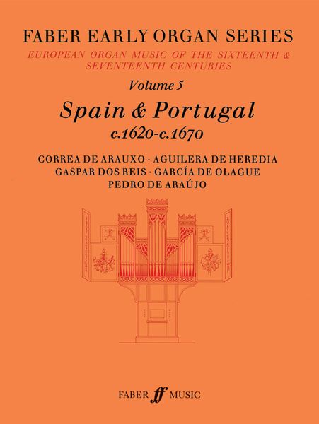 Faber Early Organ Series, Vol. 5 : Spain and Portugal / Ed. James Dalton.