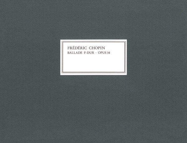 Ballade F-Dur, Op. 38 : For Piano.