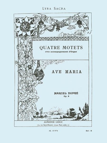 Ave Maria, Op. 9 No. 2 : For Voice and Organ - Nr. 2 Of The Quatre Motets.