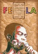 Fela : Life and Times Of An African Musical Icon.