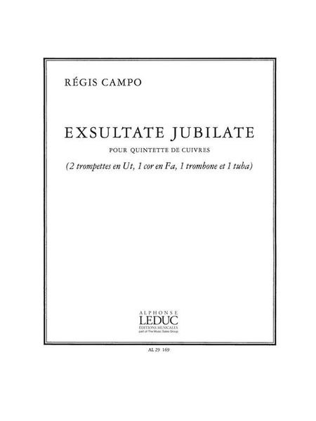 Exsultante Jubilate : For Brass Quintet (2 Trumpets In C, Horn In F, Trombone and Tuba).