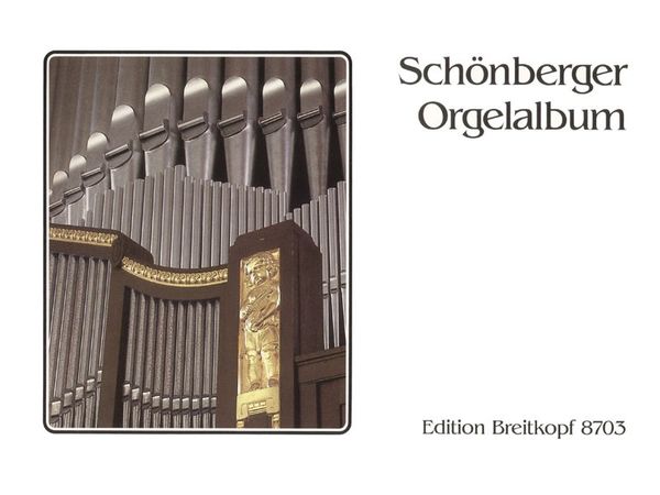 Schoenberger Orgelalbum / edited by Ludwig Sauer.