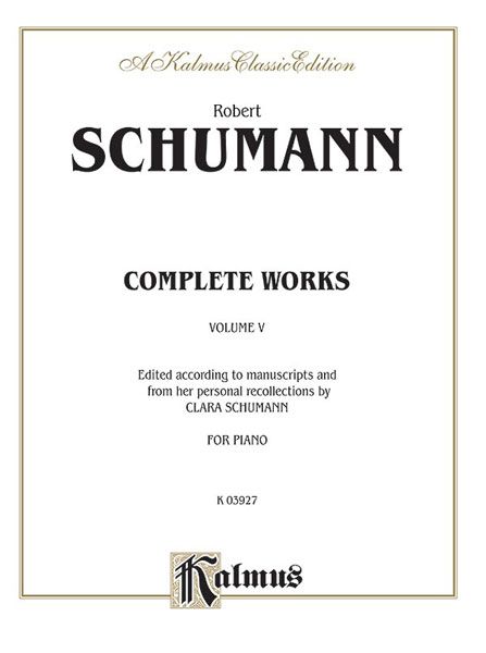 Complete Works For Piano, Vol. 5 / Clara Schumann Edition.