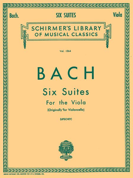 Suites (6) : For Viola Solo Unaccompanied / Ed. by Lifschey.