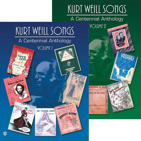 Kurt Weill Songs : A Centennial Anthology - Volumes 1 & 2.