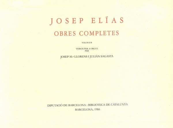 Obres Completes, Vol. 2 B : Versos Per A Orgue Per J. Llorens & J. Sagasta.