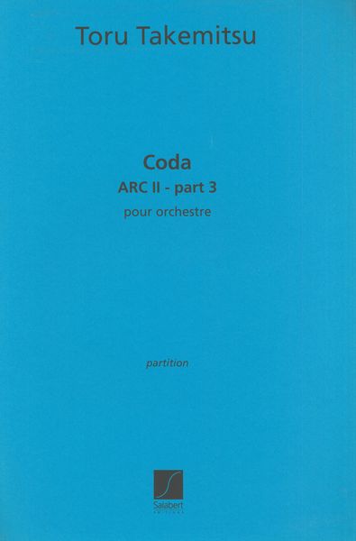 Arc II, Part 3 - Coda : Pour Orchestre.