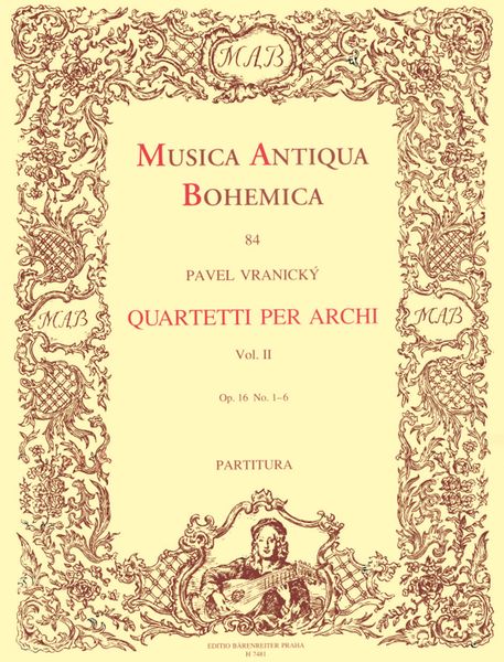 Quartetti Per Archi, Vol. 2 : Op. 16, No. 1-6 / edited by Stanislav Ondracek.