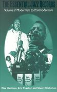 Essential Jazz Records, Vol. 2 : Modernism To Postmodernism.