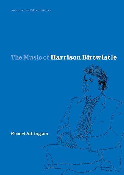 Music Of Harrison Birtwistle.