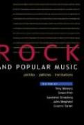 Rock and Popular Music : Politics, Policies, Institutions / Ed. Tony Bennett Et Al.