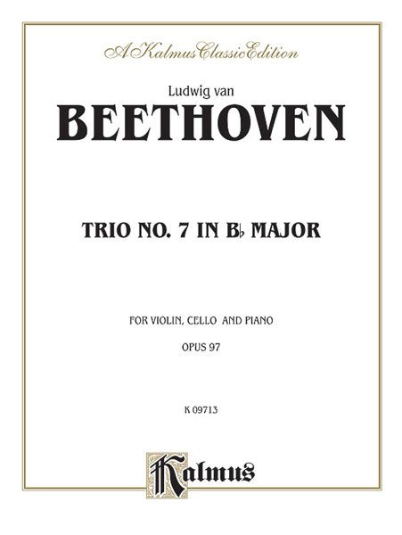 Trio No. 7 In B Flat Major, Op. 97 : For Violin, Cello and Piano.