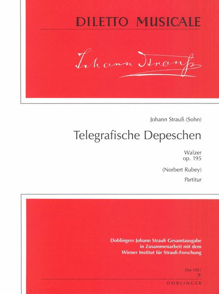Telegrafische Depeschen Walzer, Op. 195 / edited by Norbert Rubey.