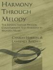 Harmony Through Melody : Interaction Of Melody, Counterpoint, and Harmony In Western Music.