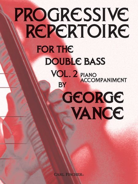 Progressive Repertoire, Vol. 2 : For Double Bass - Piano Accompaniment.