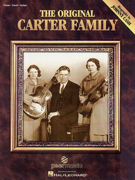 Original Carter Family / Biography by Johnny Cash.