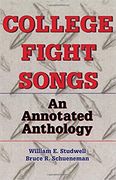 College Fight Songs : An Annotated Anthology.