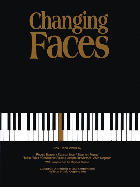 Changing Faces : New Piano Works by Young American Composers.