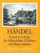Concerto In Bb Major : For Treble Recorder (Flute), Two Violins and Basso Continuo.