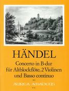 Concerto In Bb Major : For Treble Recorder (Flute), Two Violins and Basso Continuo.