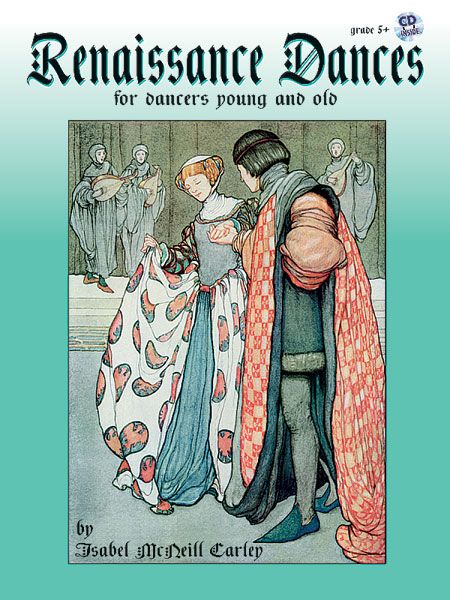 Renaissance Dances : For Dancers Young and Old With Accompaniments For Piano, Recorder & Percussion.