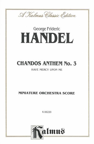 Chandos Anthem No. 3 : Have Mercy Upon Me.