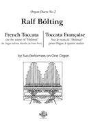 Toccata Francaise (Helmut) : For Two Performers On One Organ.