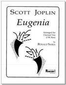Eugenia : For Clarinet Trio / arranged by Ronald Saska.