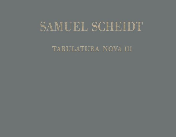 Tabulatura Nova, Vol. 3.