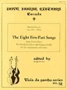 Eight Five-Part Songs (From Private Music, 1st Bk Of Ayres & Dialogues 1620) : For 5 Instr & Voices.
