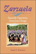 Zarzuela : Spanish Operetta, American Stage.