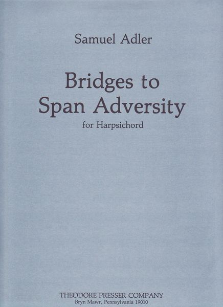 Bridges To Span Adversity : For Harpsichord.