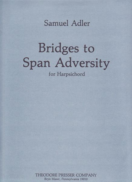 Bridges To Span Adversity : For Harpsichord.